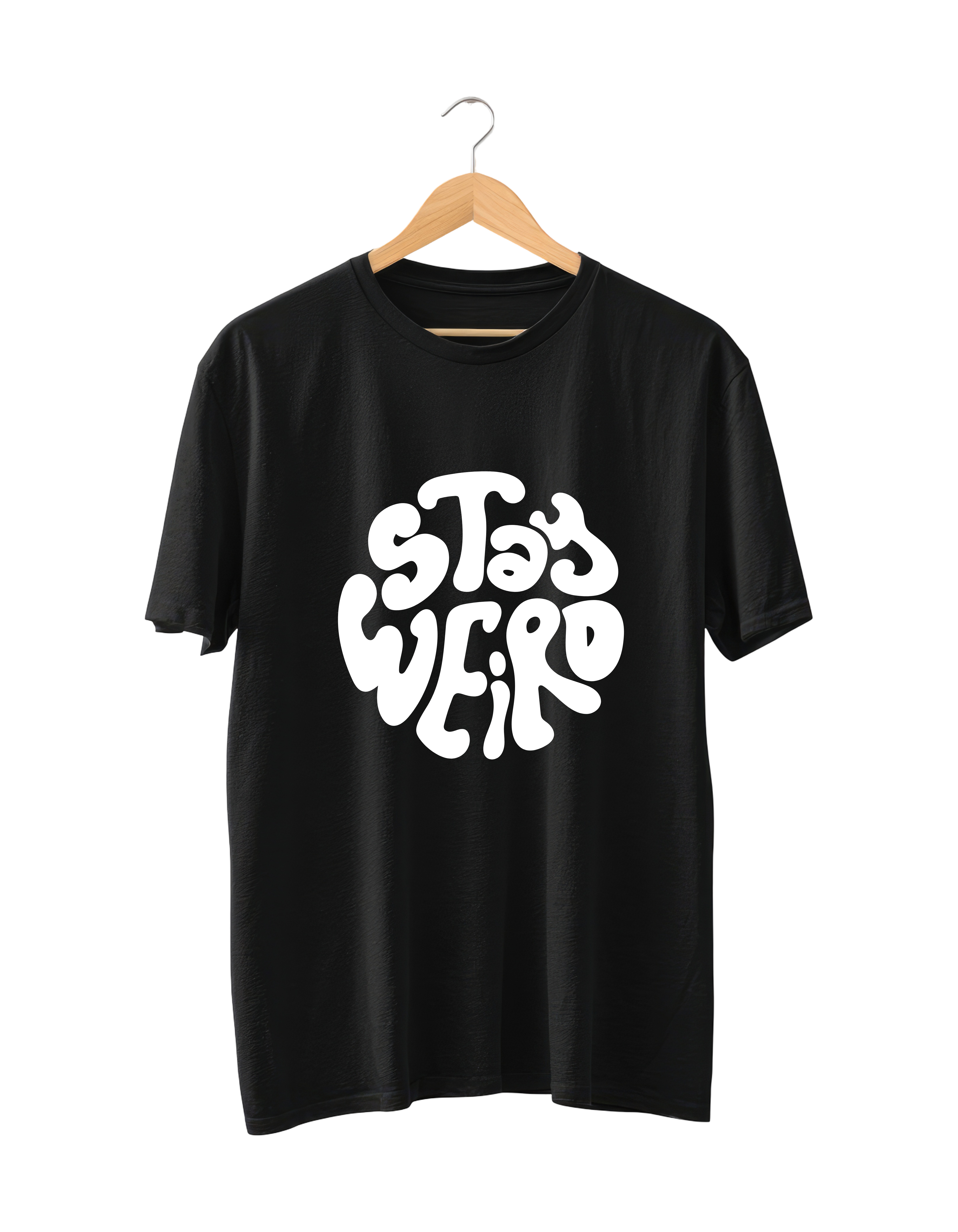 Stay Weird Design Reactive Dyed T-Shirt | 100% Cotton